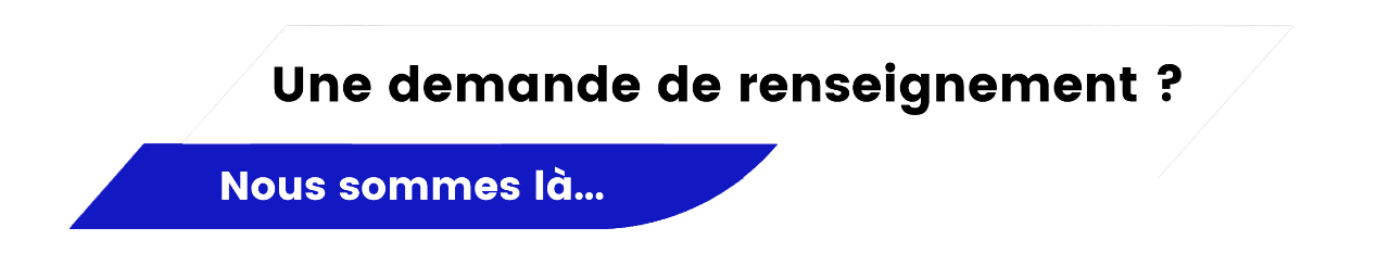 UNE DEMANDE ?