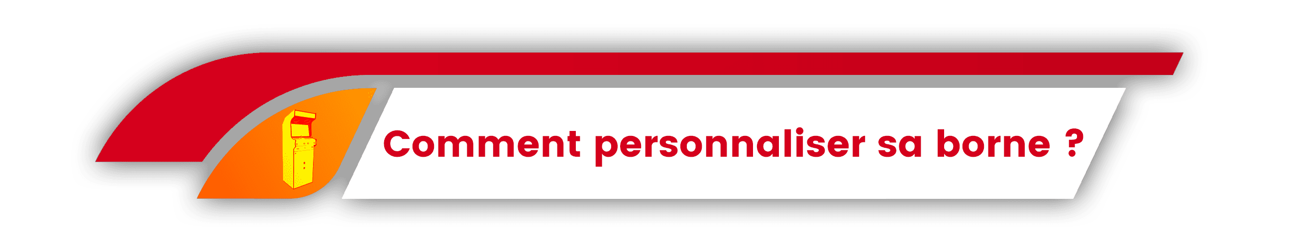 Comment personnaliser sa borne ?